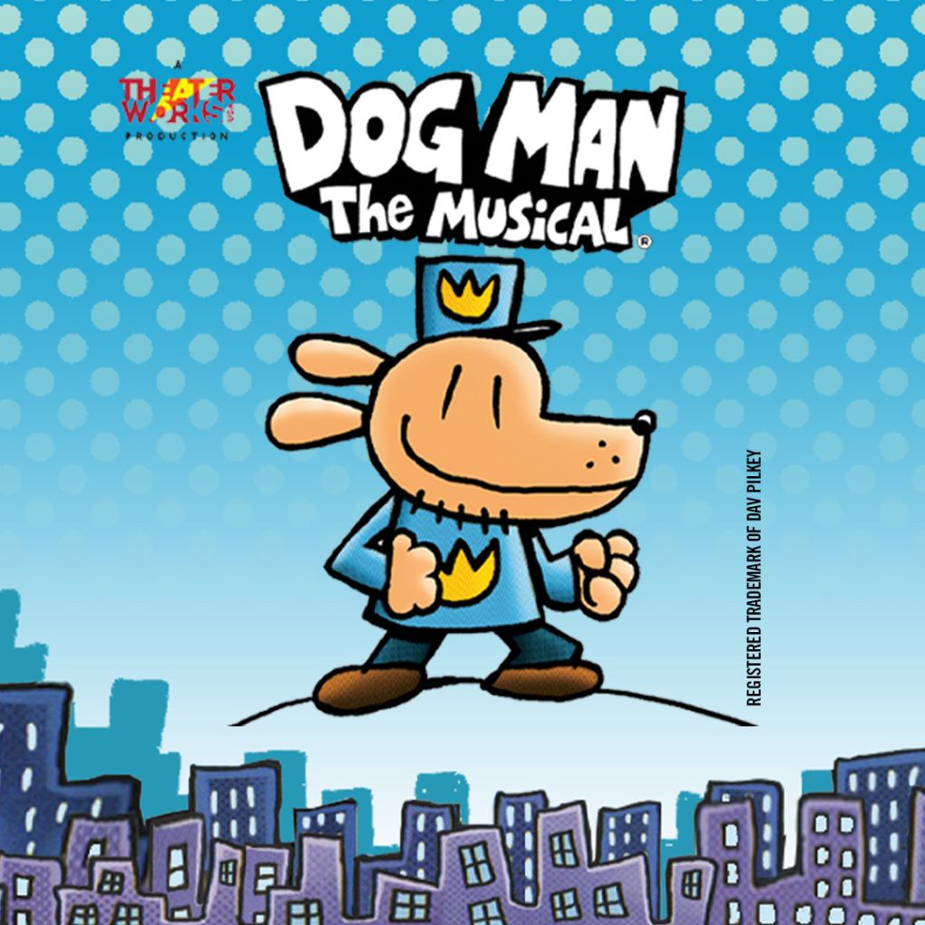 DOG 1020x1020 Dog Man the Musical